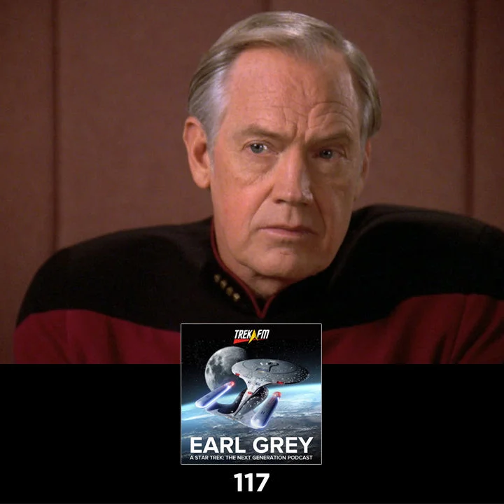 Earl Grey 117: You May Remember Me From Such Episodes As