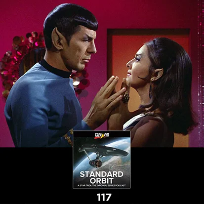 Standard Orbit 117: Spock is a Stone Cold Playa