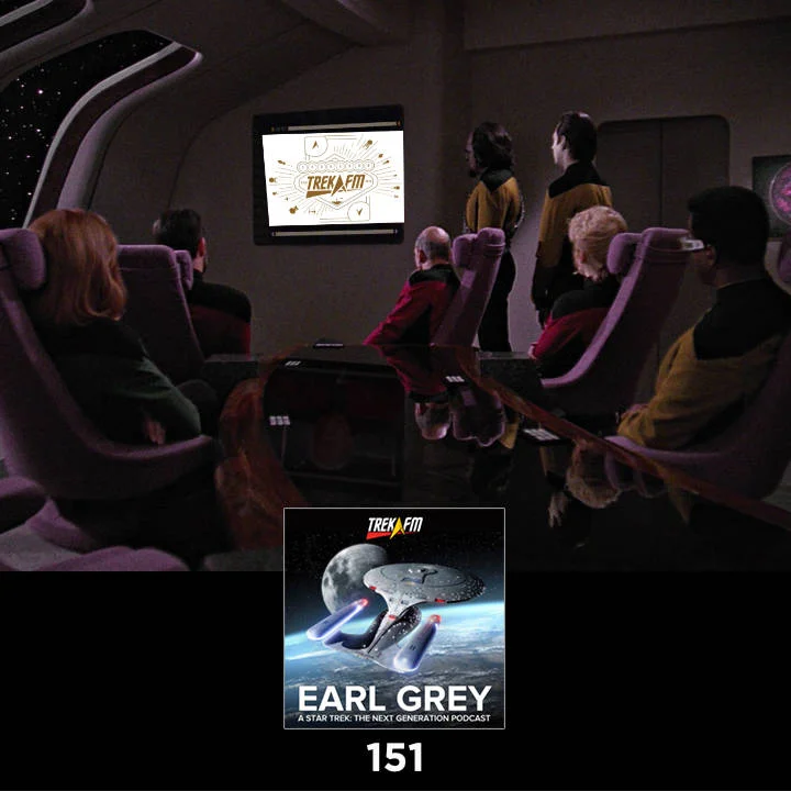 Earl Grey 151: TNG Forever