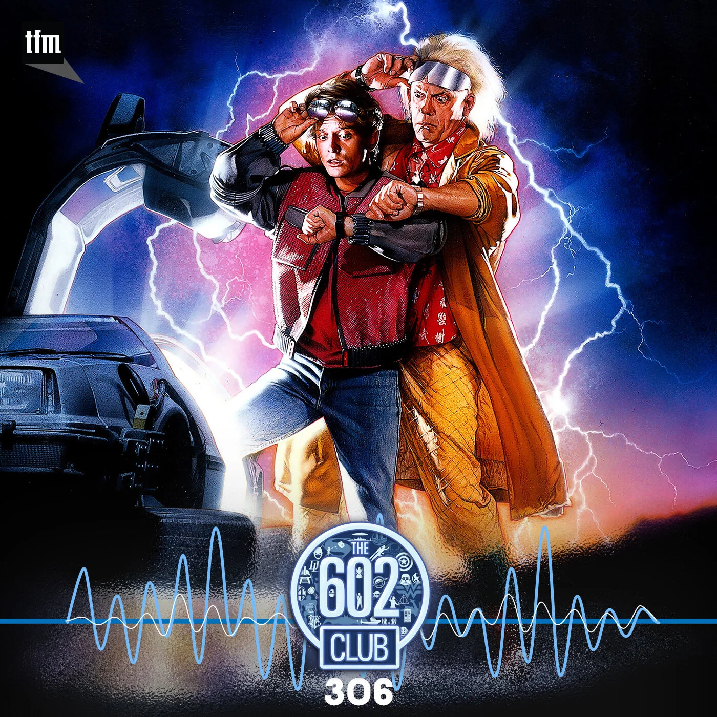 The 602 Club 306: Biff Strikes Back