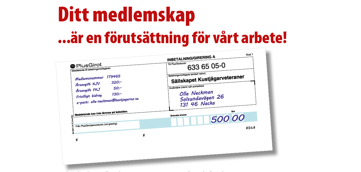 Du betalar ditt medlemskap genom att sätta in avgiften på PlusGiro 633 65 05-0 (se exemplet ovan). Ange ditt medlemsnummer (även du som ännu inte är medlem har tilldelats ett medlemsnummer). Det finns vid din adress på tidningen. Har vi medlemsnumret blir det mycket enklare för oss men det fungerar även utan. Ange också gärna din e-postadress eftersom vi kontinuerligt skickar medlemsinformation via e-post. Du får mycket gärna ge ett litet bidrag till vår verksamhet men det viktiga är att vi fortsatt får se dig som medlem!