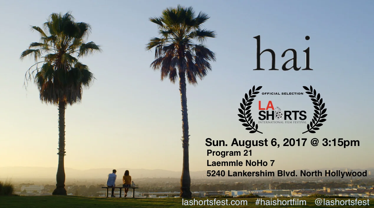 Hai will be in LA international shorts fest on August. Sunday August 6 at 3:15pm - Program 21 Laemmle Noho 7 5240 Lankersheim Blvd. North Hollywood Tickets are on sale NOW: direct link https://www.laemmle.com/theaters/purchase/23/5089494?replace=