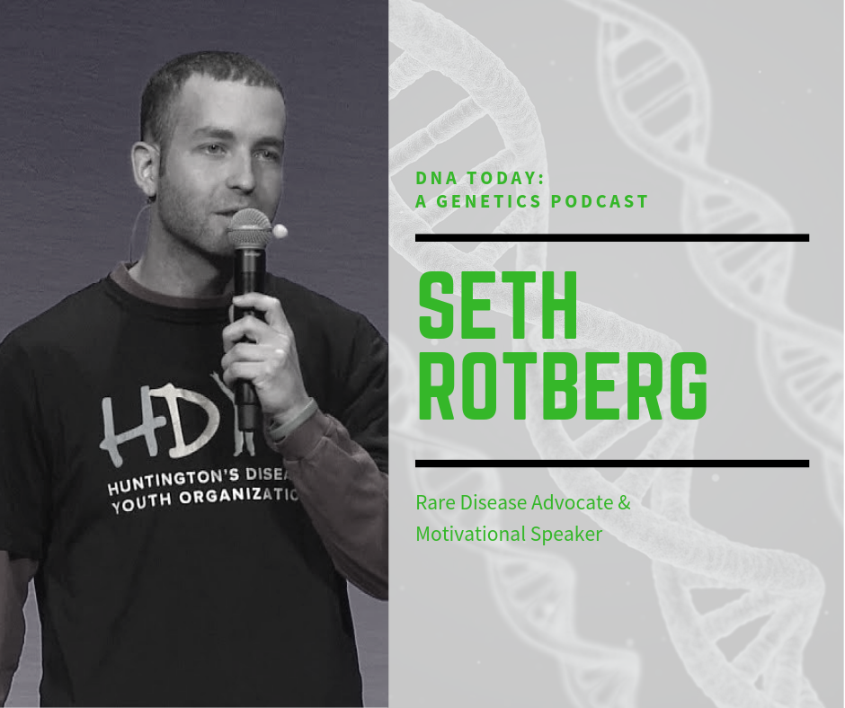#102 Seth Rotberg on Huntington Disease — DNA Today