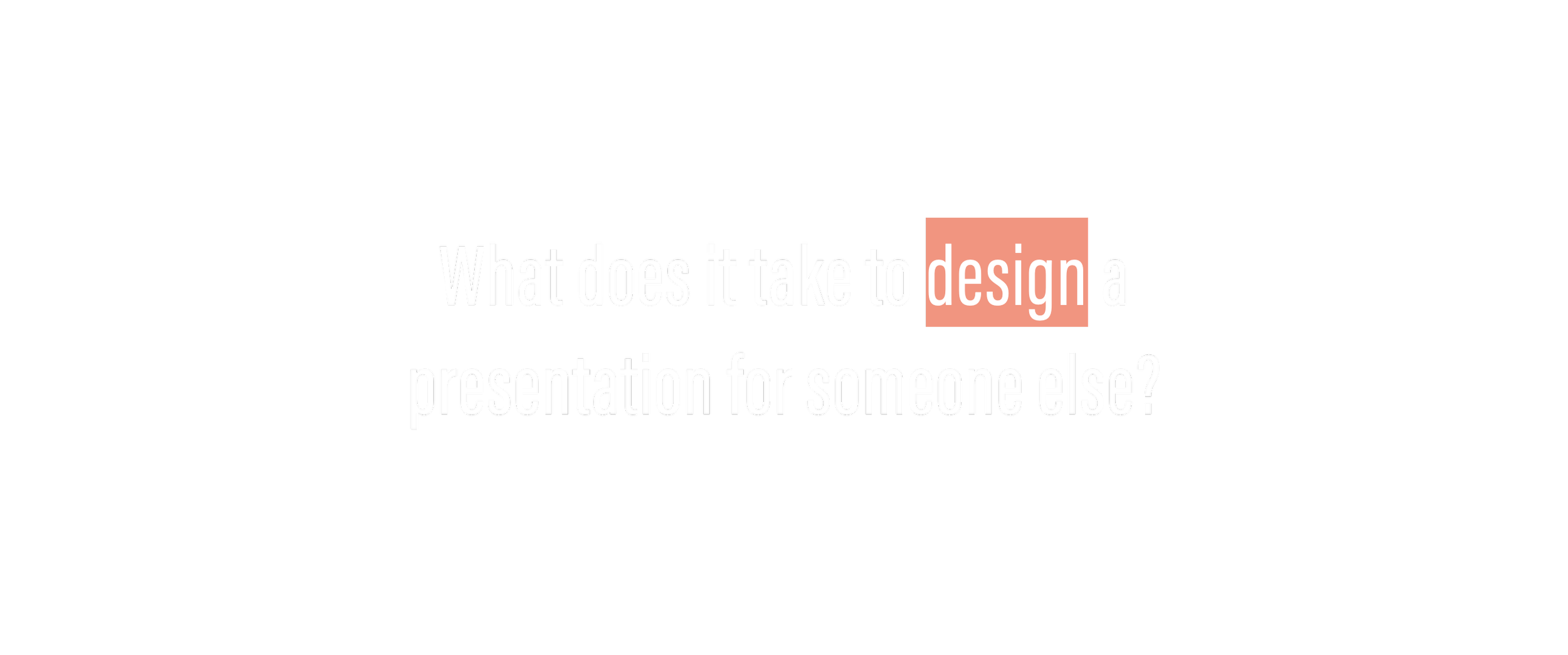 Presentation Design for Others.001.png