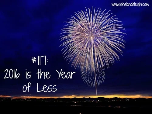 #117: 2016 is the Year of Less