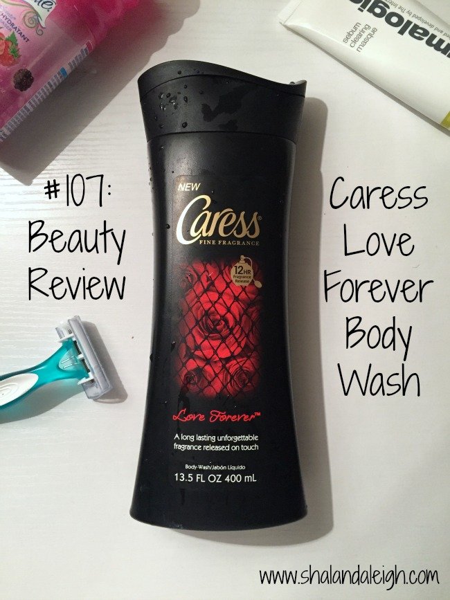 #107: Beauty Review - Caress Love Forever Body Wash