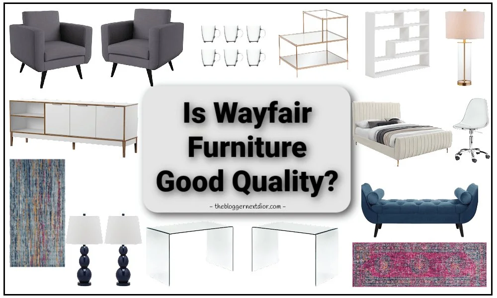 Before You Buy: Is Wayfair Furniture Good Quality? - Part II of II