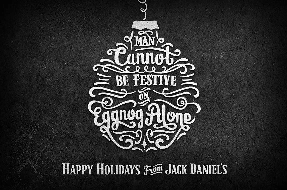 Client: Jack Daniel's Role: Hand Lettering Studio: Arnold Worldwide Credit: Kyle Marks (Lettering), J oel Felix (Lettering), Erin Butner (Art Direction)