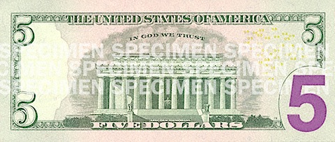 The new Five Dollar bill actually has some colour. Look at that big purple 5! I have always found U.S currency to be terrible from a usability perspective. All the denominations are roughly the same size and colour, making them very difficult to tell apart in your wallet. Thankfully it looks like someone in the treasury has come to their senses, hence the big purple 5.