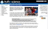 The BBC is reporting that a group called truth in science is sending out "information packs" to UK schools promoting intelligent design. They are using the same techniques as other ID proponents, saying that students should be taught about the debate and keep an open mind. Superficially this seems all well and good, but in reality there is no scientific debate about whether evolution is true or not, there is plenty of debate about aspects of evolutionary theory but not about the concept. The last thing groups like this want is people thinking rationally and critically about the subject, they merely want to undermine the scientific debate and bring religion into science classes. These groups always manage to come up with the most ironic names, The Discovery Institute, Truth In Science and Intelligent Design, nothing could be further from the truth.
BBC News