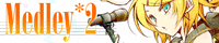 Medley*2