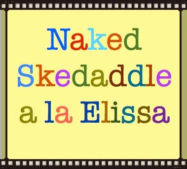 Naked Skedaddle a la Elissa.jpg