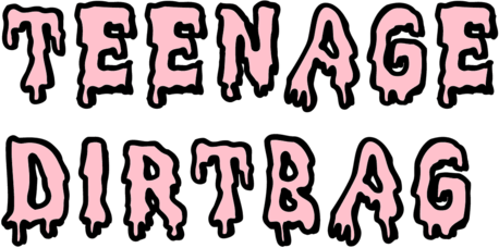 Teenage Dirtbags