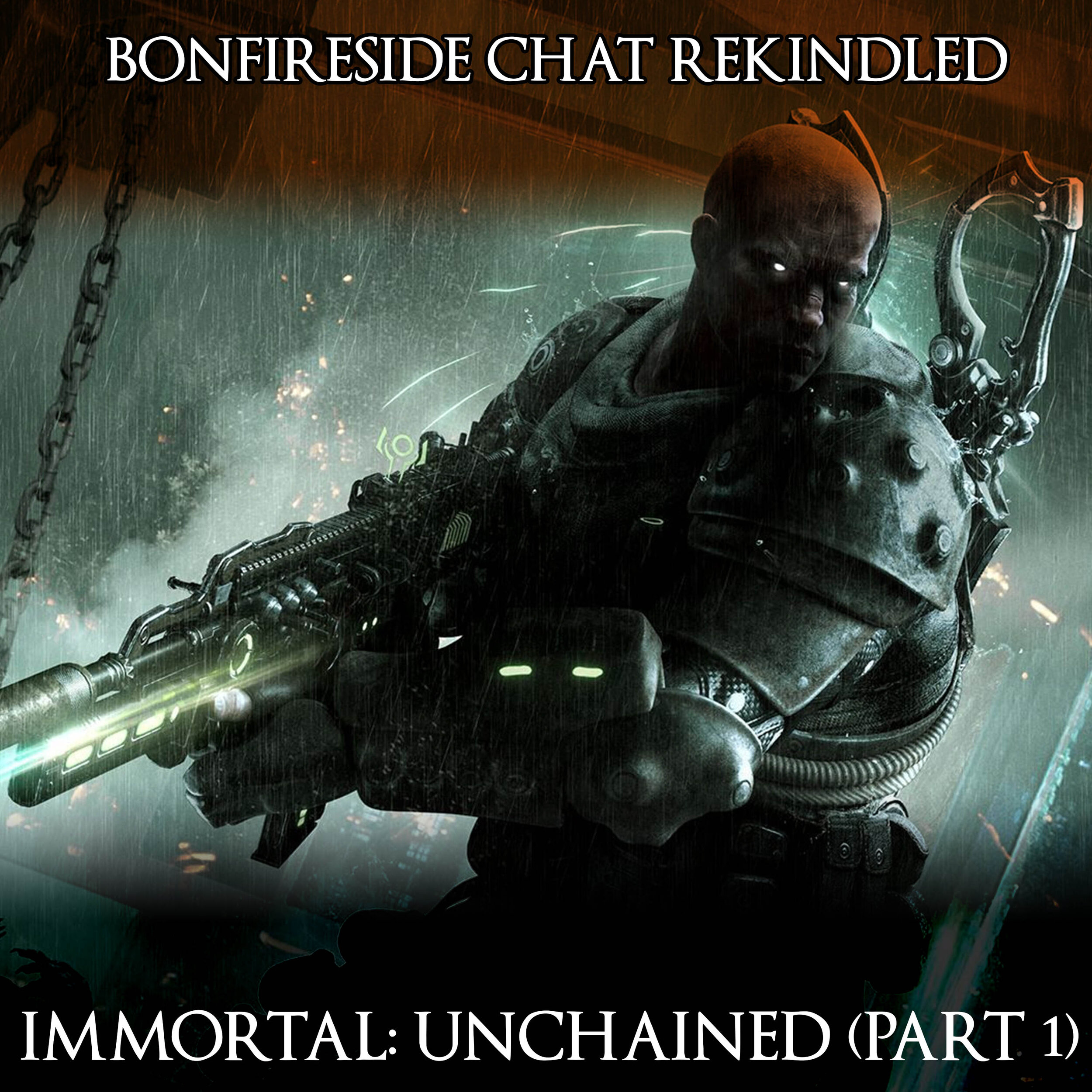 Immortal: Unchained (Part 1)