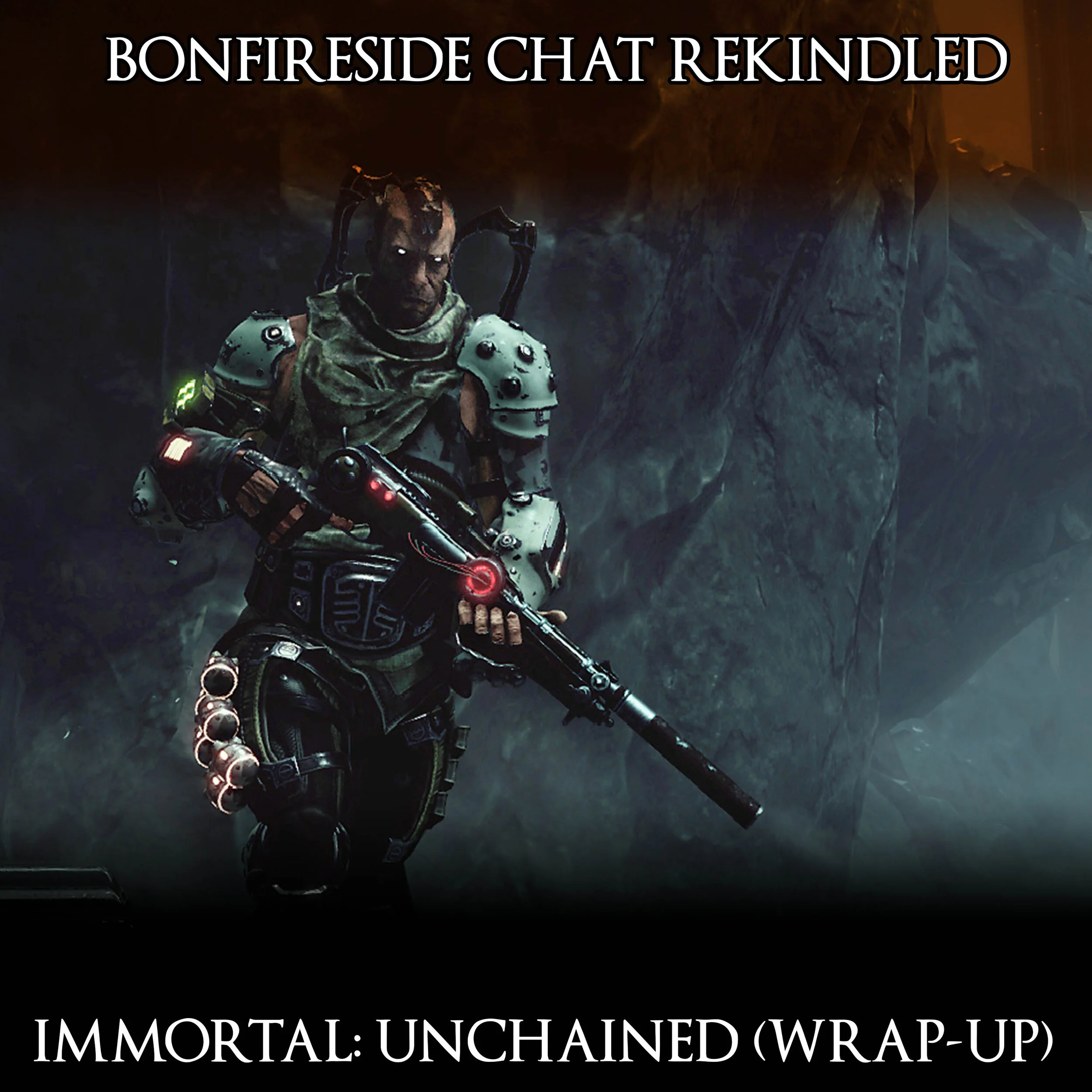 Immortal: Unchained (Wrap-Up)