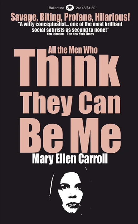 All the Men Who Think They Can Be Me