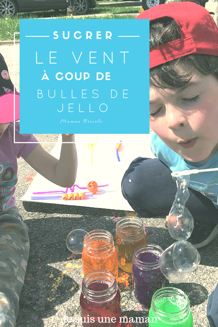 Bulles+de+Jello-Réinventer+les+bulles-souffler+des+bulles+autrement-amuser+les+touts+petits-jeux-activité+estivale-activité+extérieure-maman+bricole-#MamanBricole-Je+suis+une+maman.png