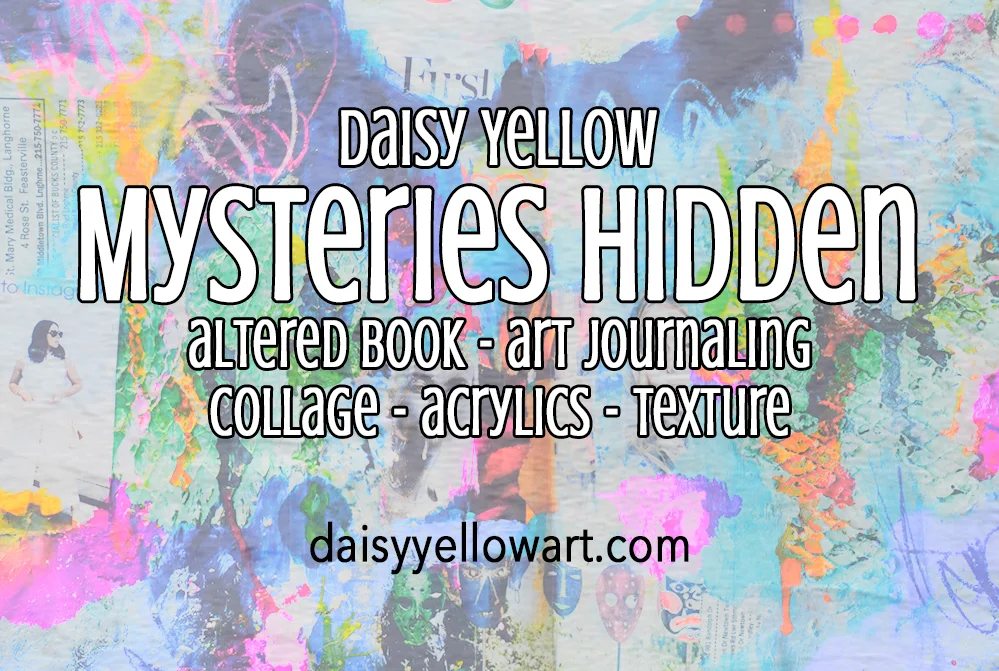 Video: Mysteries Hidden , an art journal page in an altered book with acrylics & collage using gel medium and fiber paste to create texture.