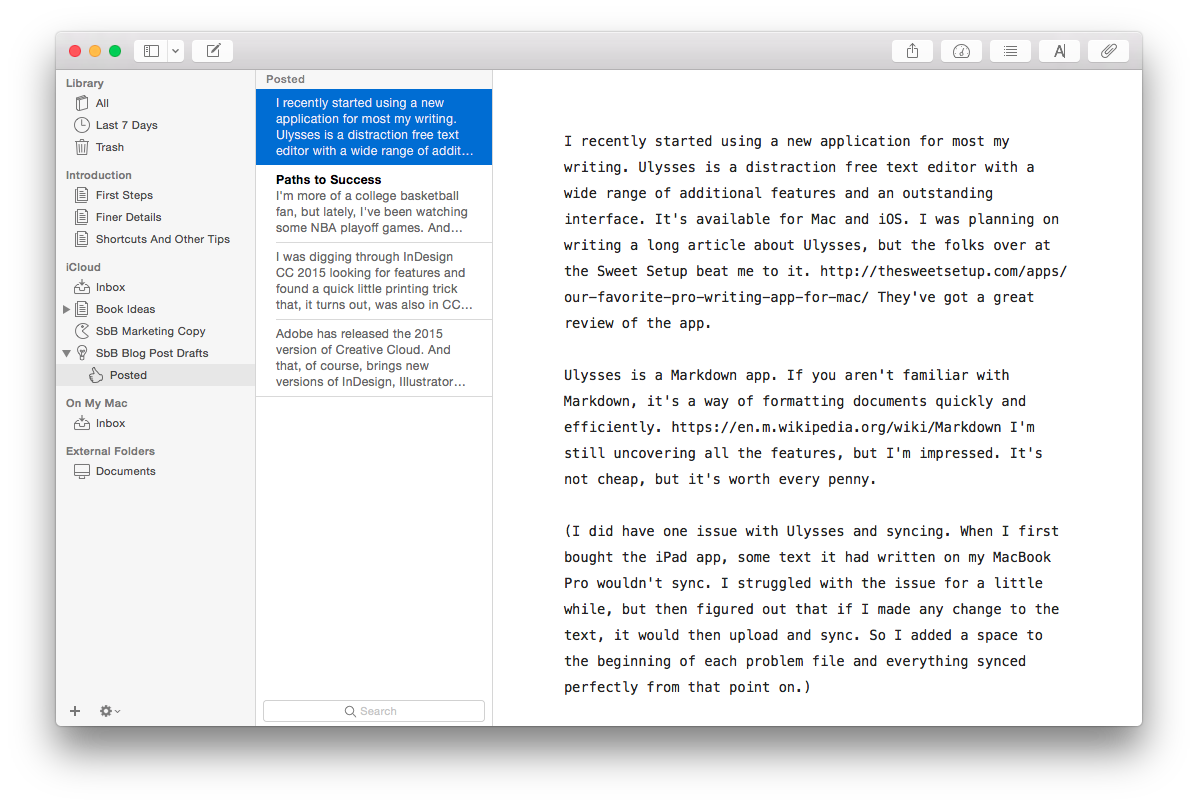 Ulysses features an intuitive interface that works well on the Mac And iOS devices.
