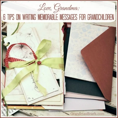 6 tips on writing memorable messages for grandchildren.jpg