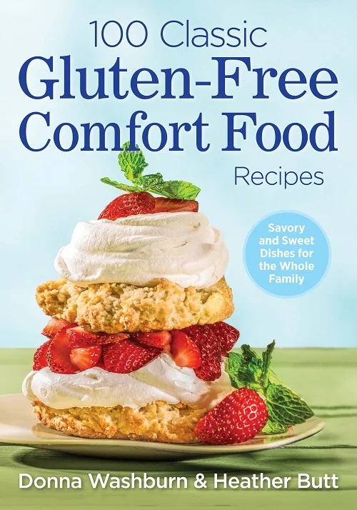 100 Classic Gluten-Free Comfort Food Recipes by Donna Washburn & Heather Butt (review)