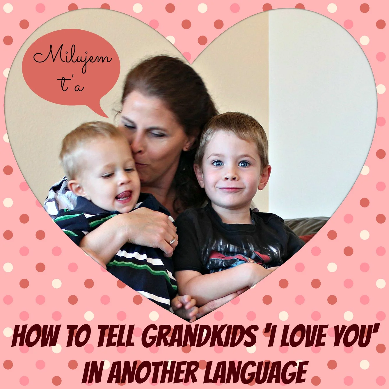 Throwback Thursday: How to tell grandkids 'I love you' in another language