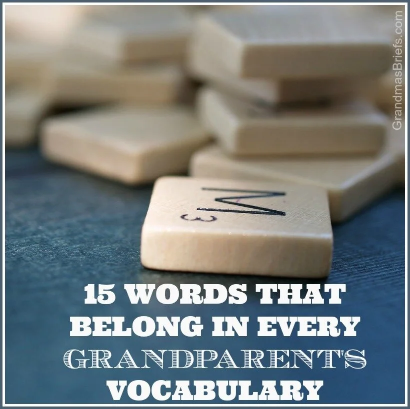 15 words that belong in every grandparent's vocabulary