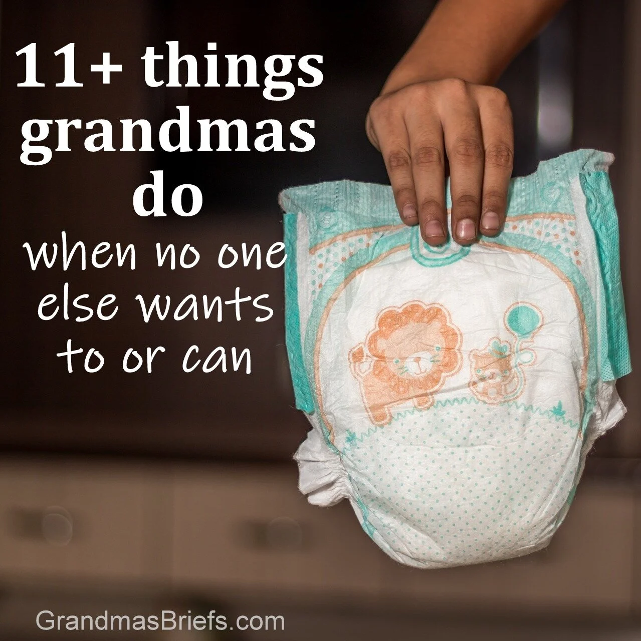 11 things grandmas do when no one else wants to