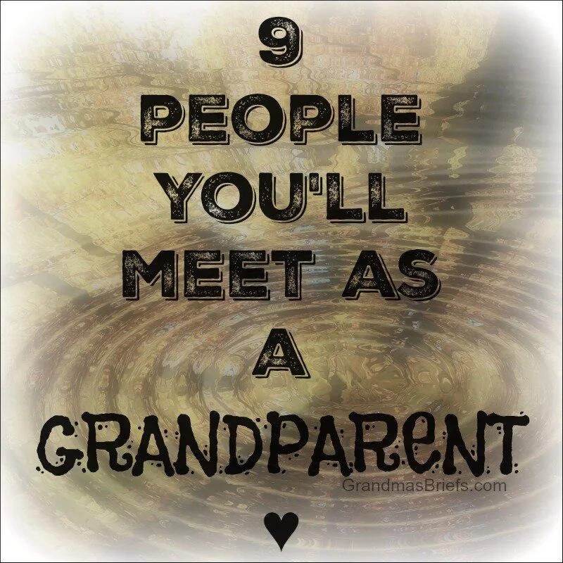 9 people you'll meet as a grandparent