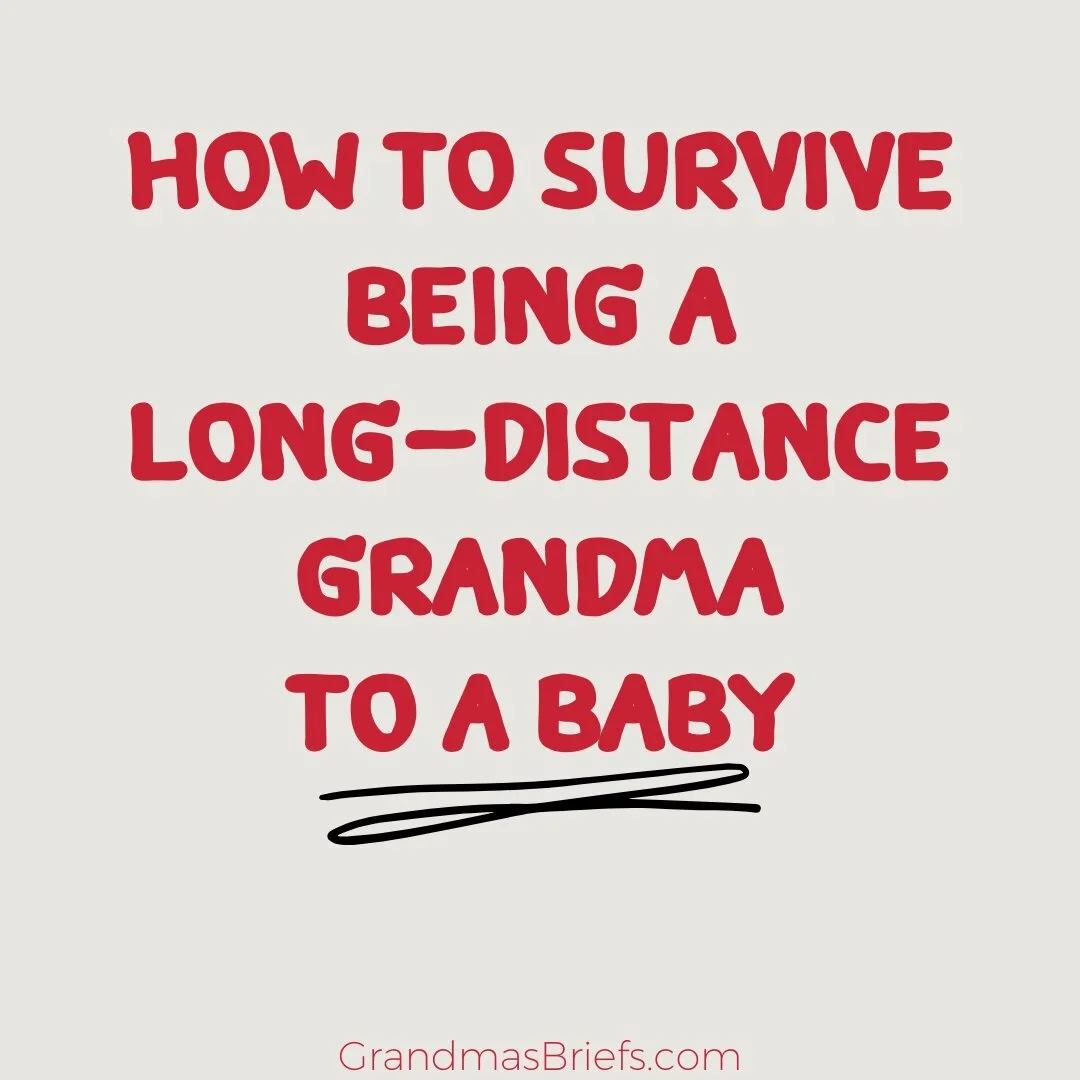 How to survive being a long-distance grandma to a baby