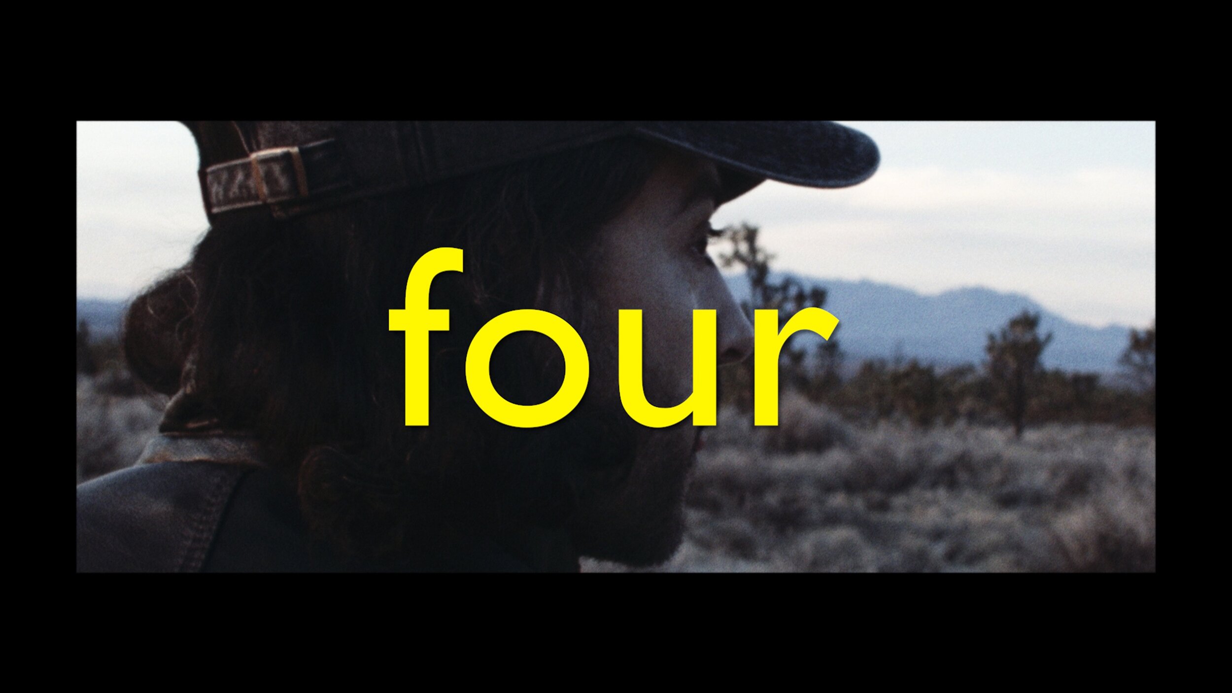 Premiere of  new short film, "four" - 12/20/2019 - 12am EST