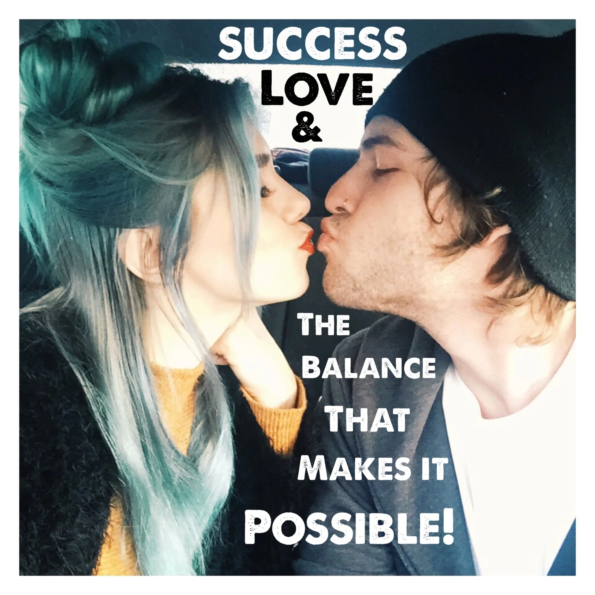Success, Love, & The Balance That Makes It Possible