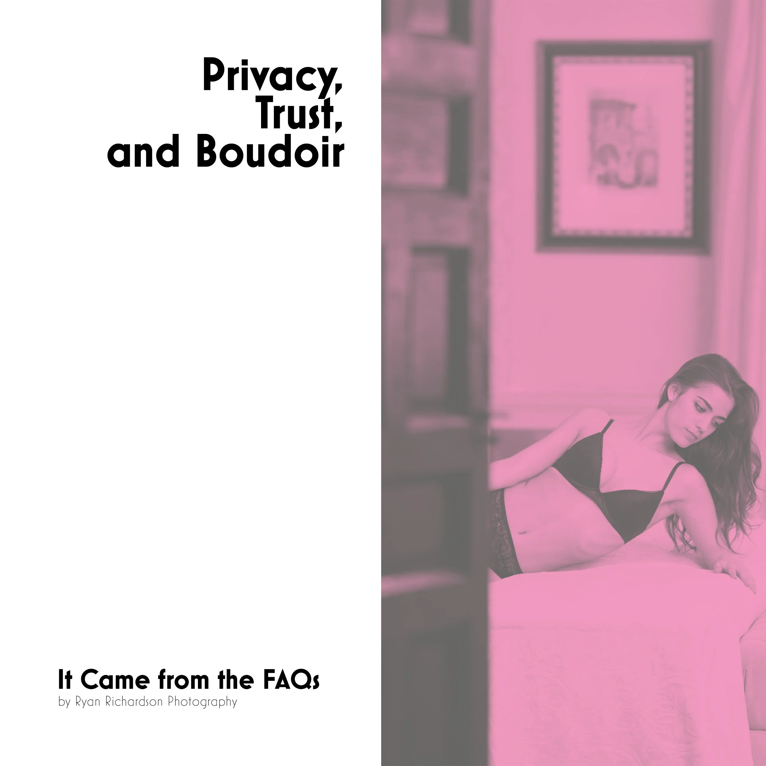 Privacy, Trust, and Boudoir - Inset image in pink duotone of a woman lounging on a bed in lingerie viewed through a doorway.