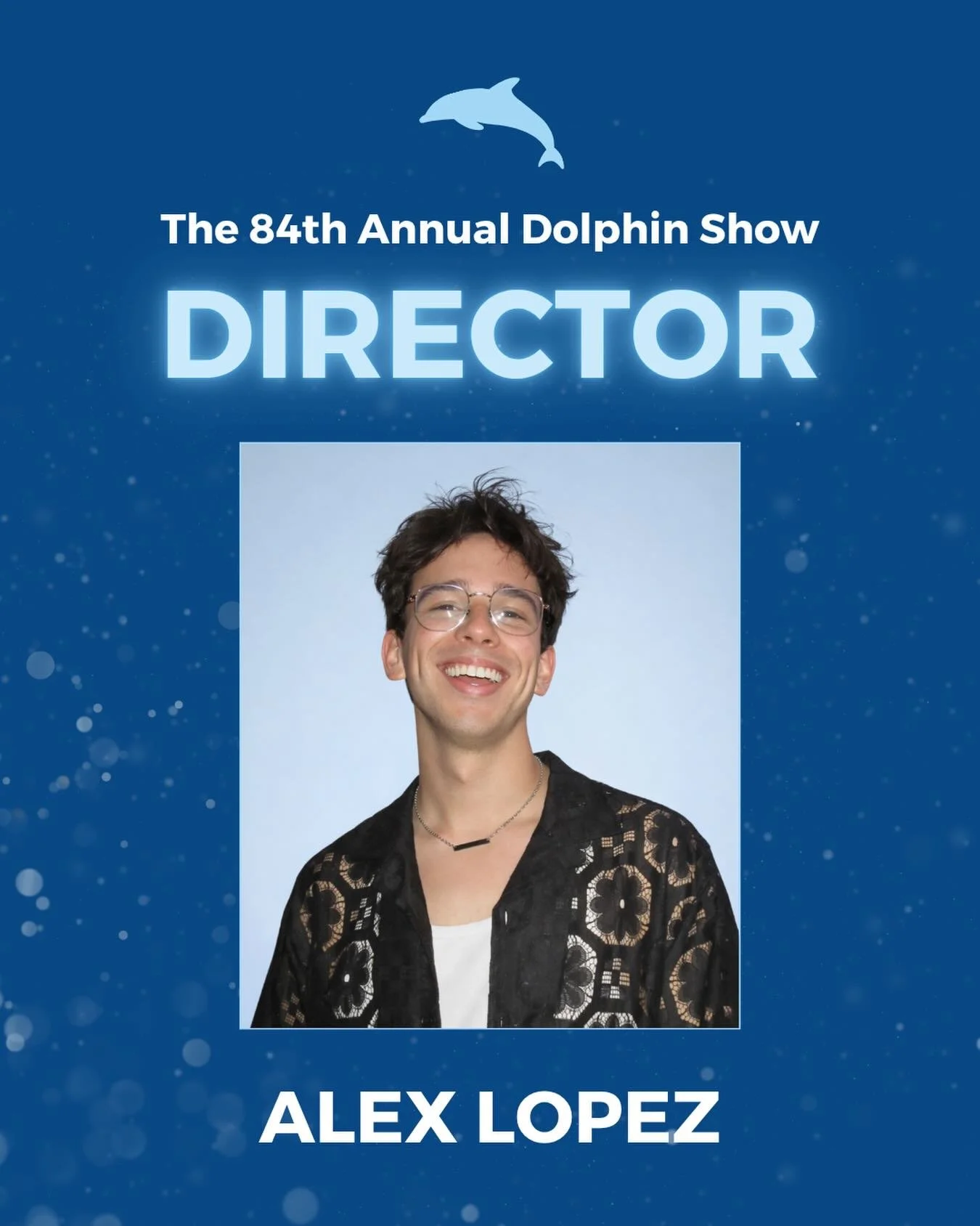 Meet the Director of the 84th Annual Dolphin Show, ALEX LOPEZ!!!🐬💙🌟

We cannot wait to see the incredible work that Alex brings to the Cahn stage and are so excited to make him part of the dolphin family. Congratulations, Alex!