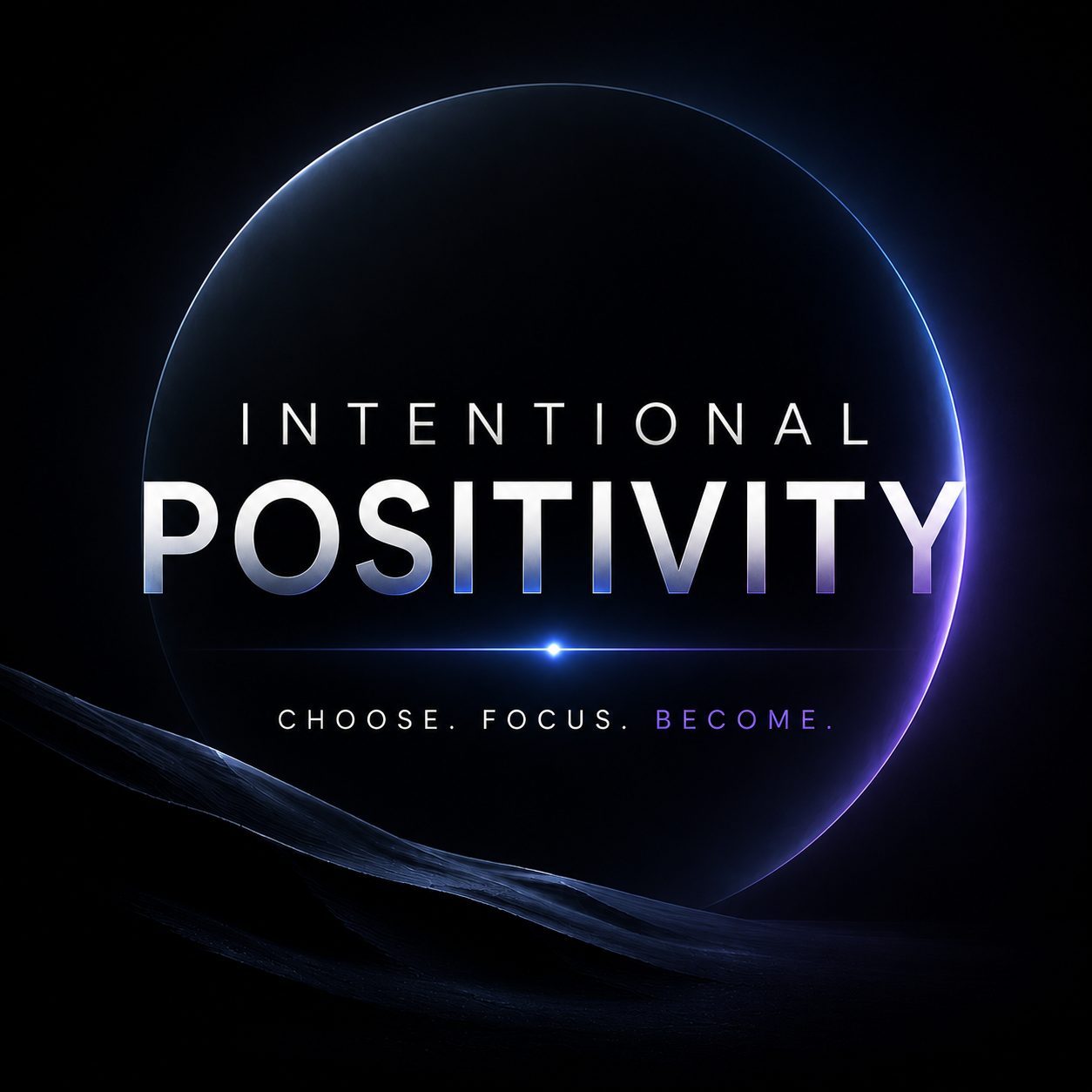 Intentional Positivity