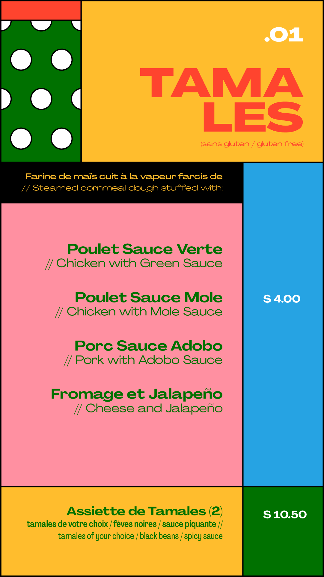 tamales poulet chicken sauce verte / tamales sauce mole / tamales porc sauce adobo / tamales fromage et jalapeno / tamales cheese and jalapeno