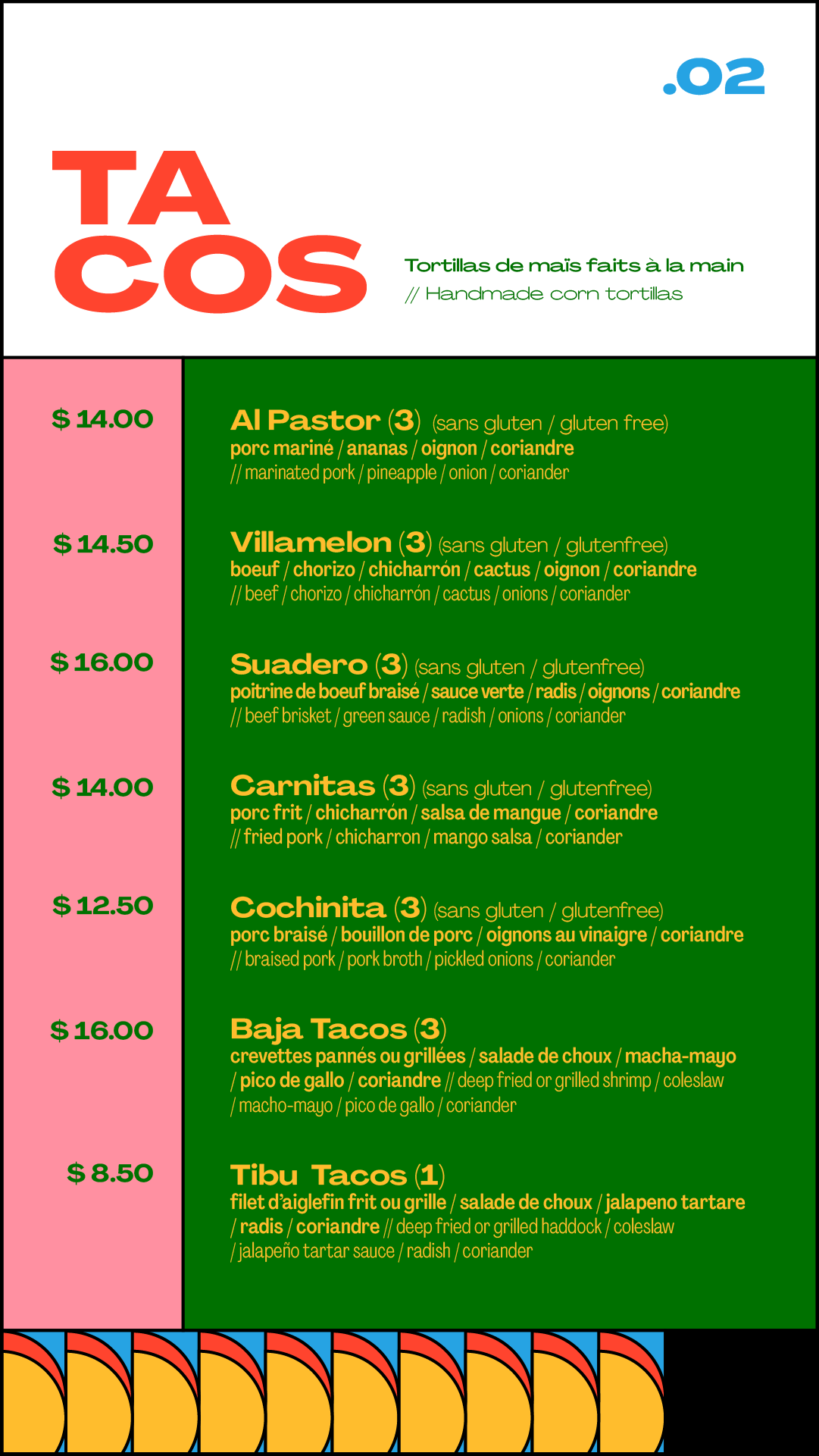 tacos al pastor / tacos villamelon / tacos suadero / tacos carnitas / tacos cochinita / baja tacos / tibu taco