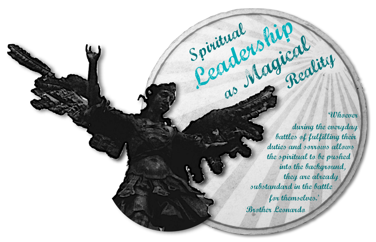Brother Leonardo's Spiritual Leadership As Magical Reality - An Occult Lodge Lecture From The Late 1920s