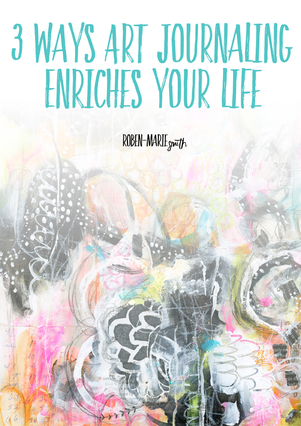 3 Ways Art Journaling Enriches your Life
