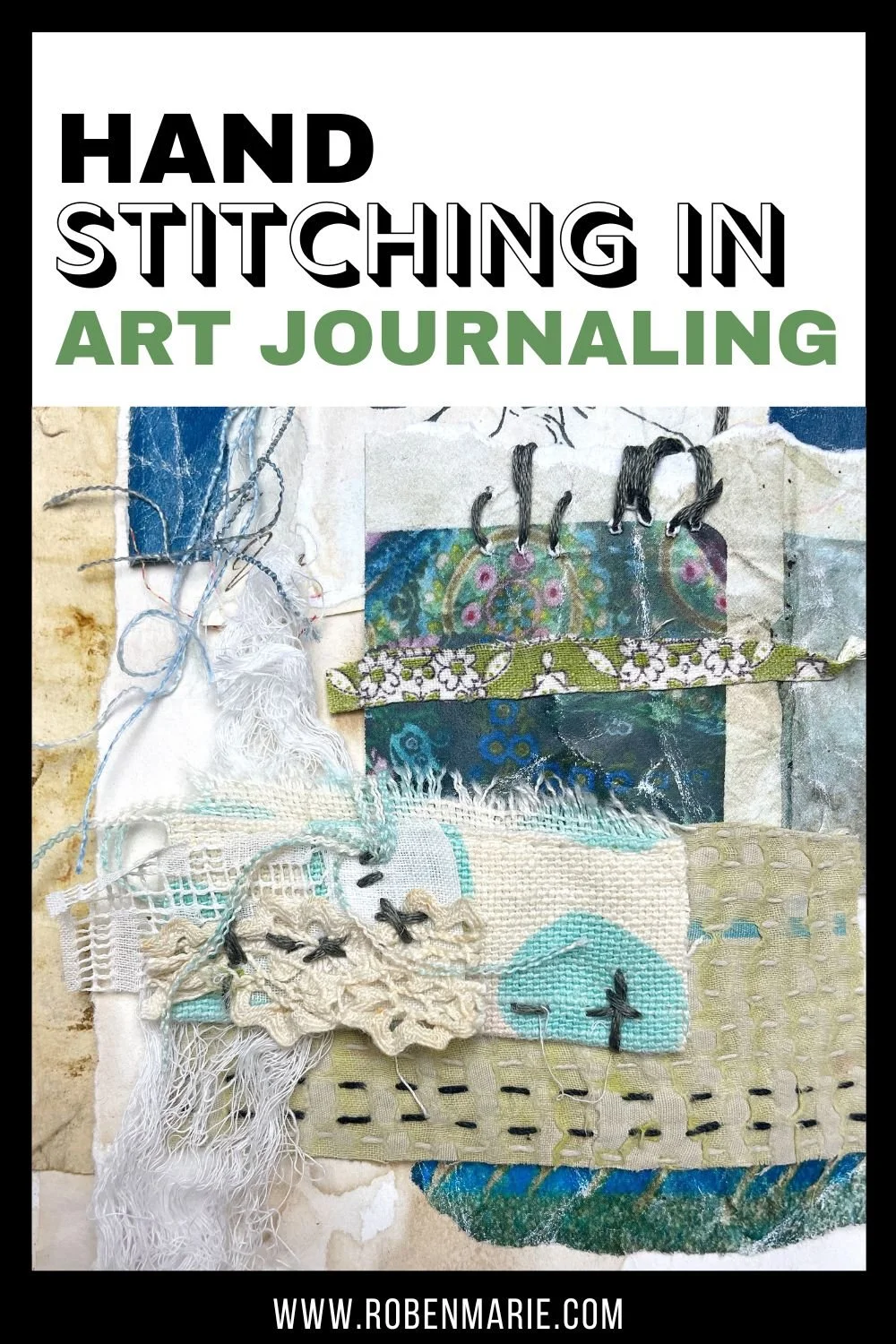 Hand stitching in art journaling with fabric and paper