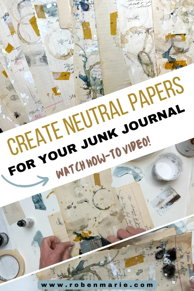 Junk Journal Essentials: Creating Neutral Papers