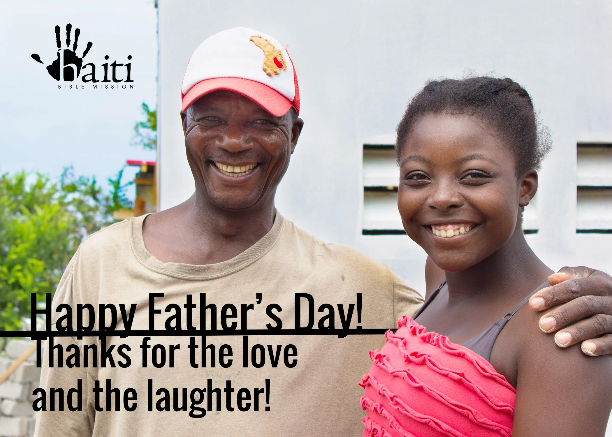 Father's Day is fast approaching! June 18th is Father's Day, and if you are at a loss as to what to give as a gift to the person who raised you, let us help! Get them a gift that counts by donating to Haiti Bible Mission in their honor, and we will take care of the rest! Make a donation of any amount in his honor, and we will send him a postcard for Father's Day, reminding him how important he is! Simply follow these steps to give your father the gift of hope for others: Click the button at the top to donate! On the donation page, choose "Father's Day" from the dropdown category menu. Put your father's mailing address in the comments section. We will then mail your father a postcard telling him how great he is (and how much you care with your gift) before Father's Day!