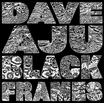 Black Frames - Dave Aju