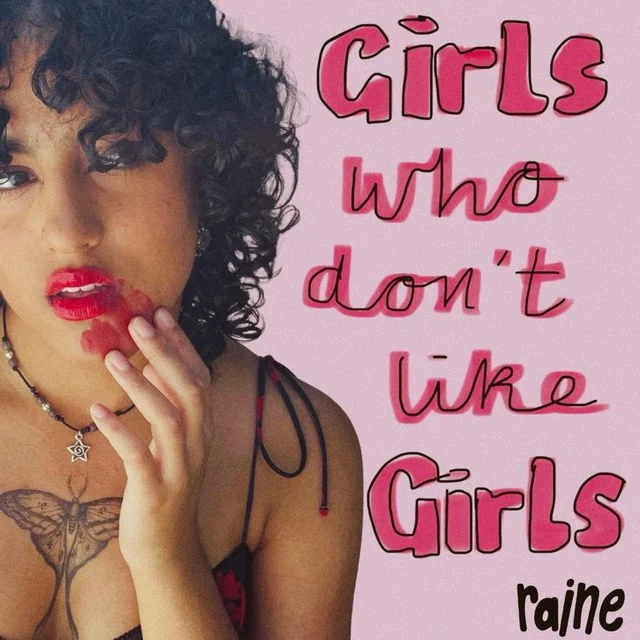 Listen: Girls Who Don’t Like Girls by Raine