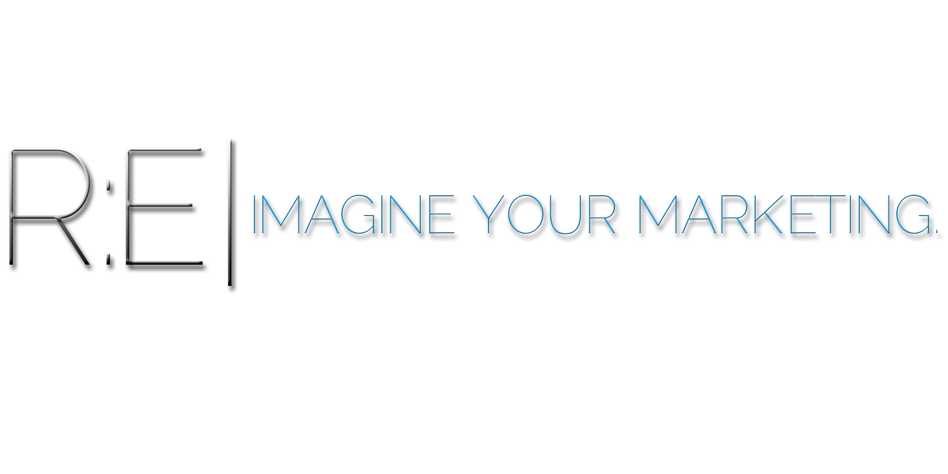 RE | IMAGINE YOUR MARKETING.