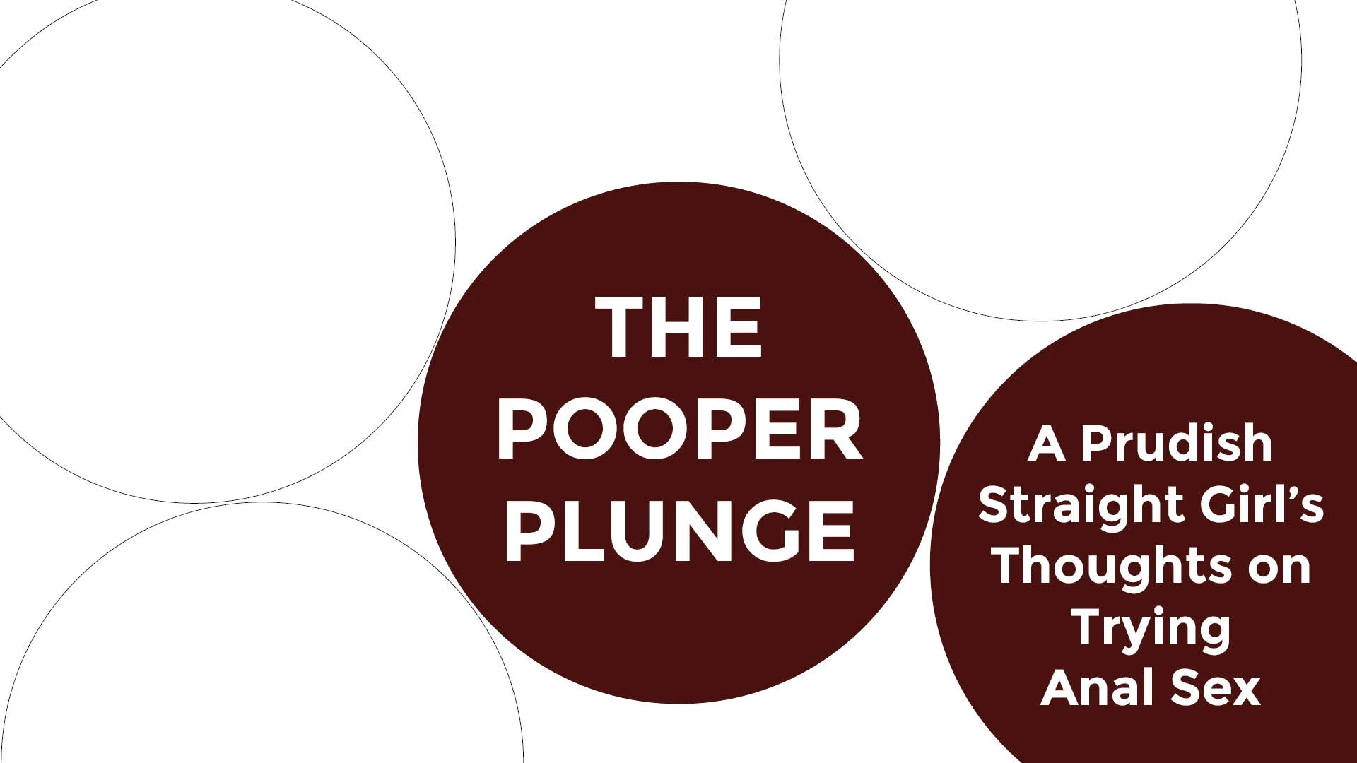 The pooper plunge:  a prudish straight girl’s thoughts on experimenting with anal sex