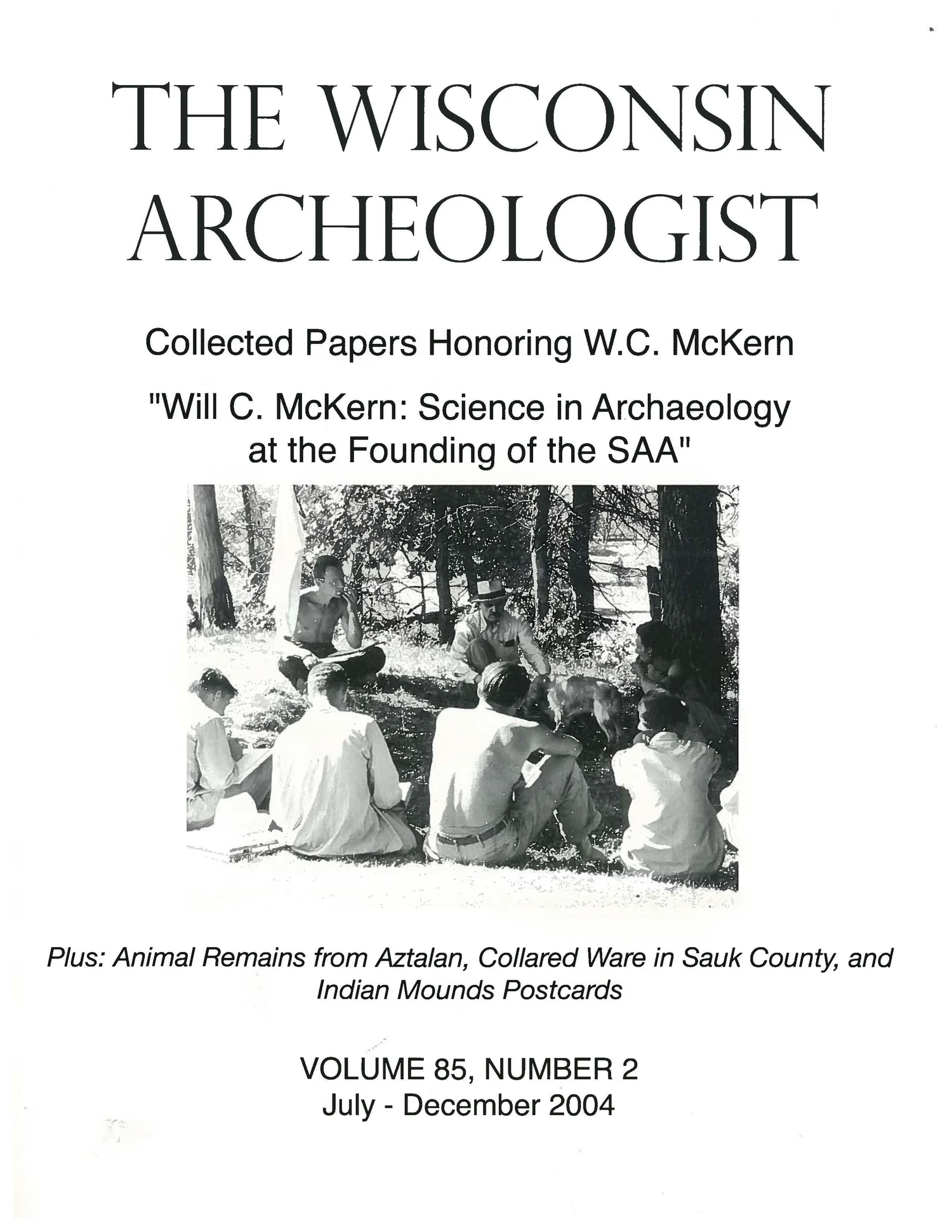 2004 - Vol 85 No 2 Wisconsin Archeological Society 2004 - Vol 85 No 2 Wisconsin Archeological Society