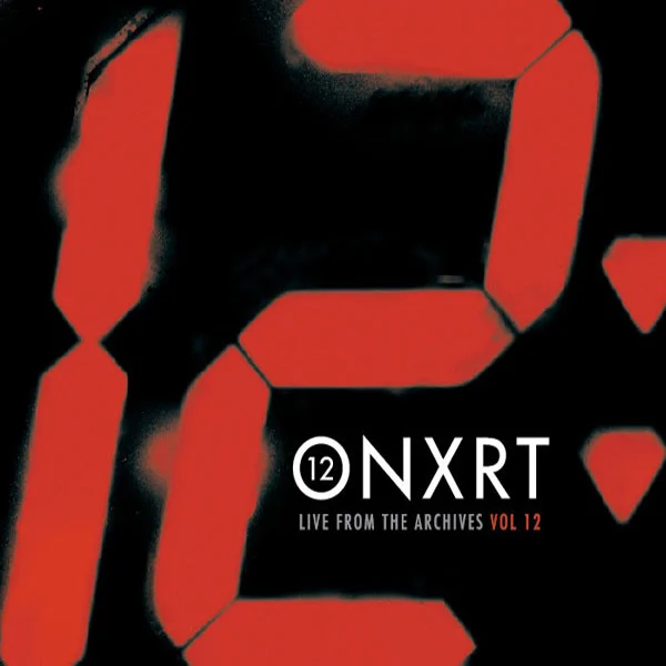 ONXRT: Live From the Archives, Vol. 12