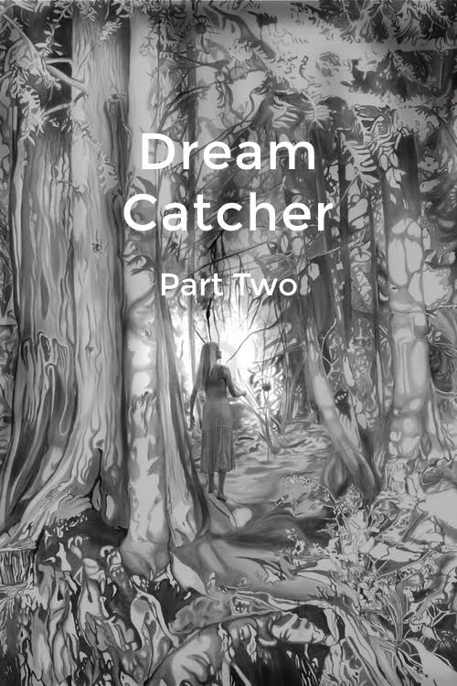Dream Catcher ~ part two