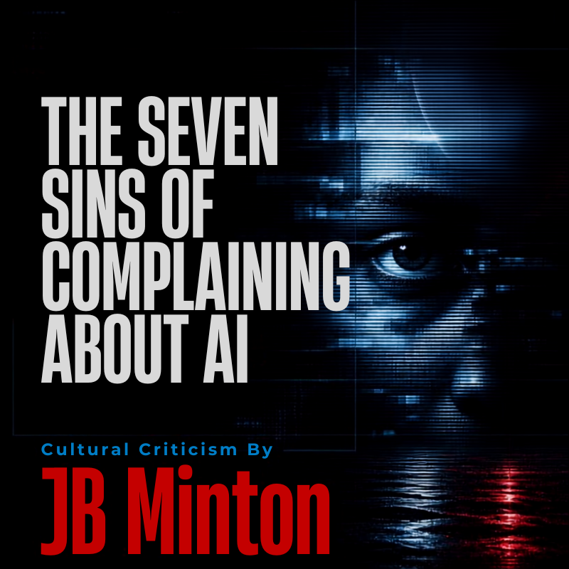 The Seven Sins of Complaining About Artificial Intelligence